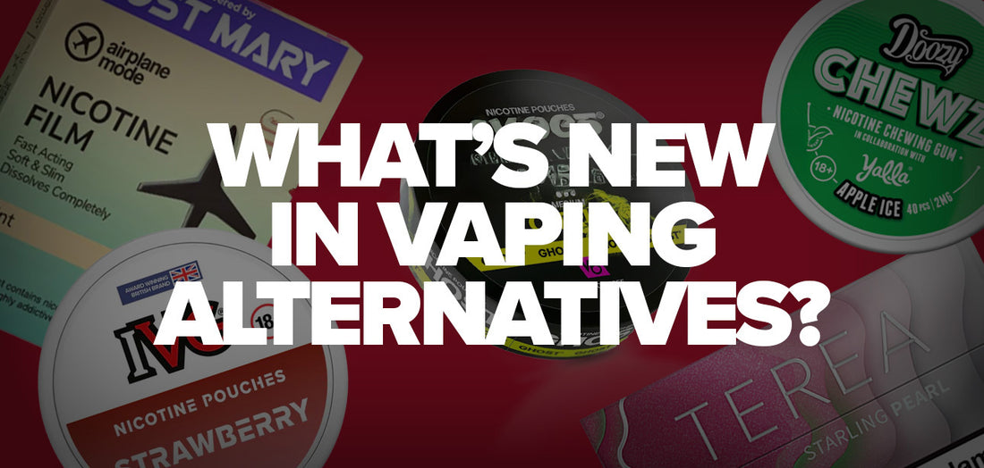 What's new in vaping alternatives blog banner