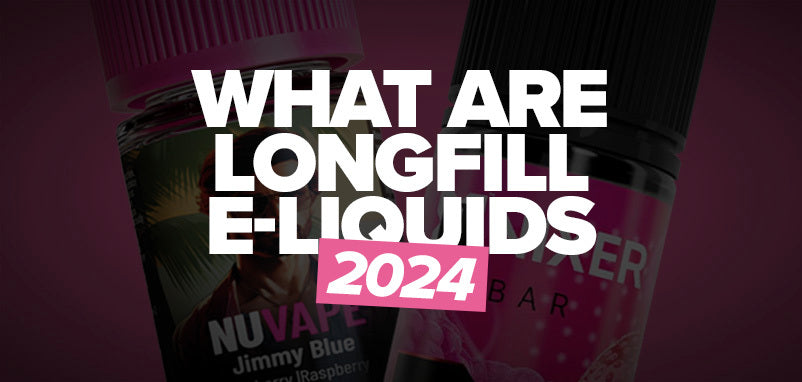 Image with text that says what are longfill e-liquids